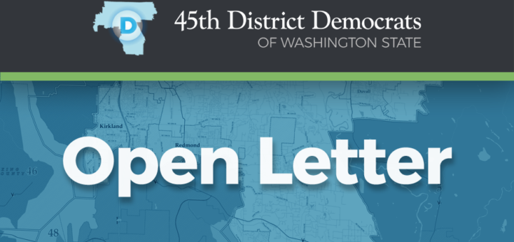 45th District Democrats of Washington State: Open Letter