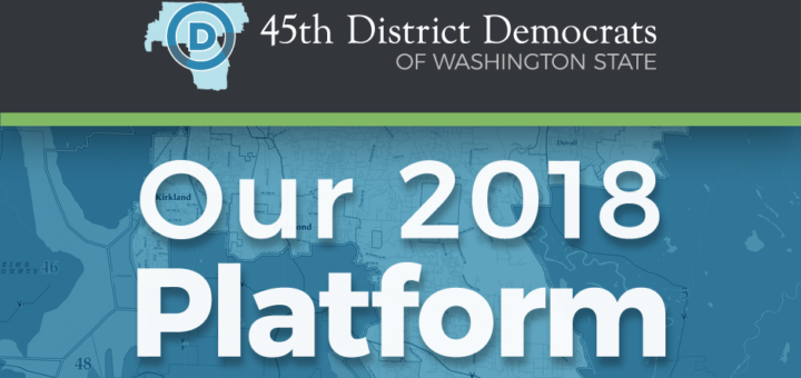45th District Democrats of Washington State: Our 2018 Platform