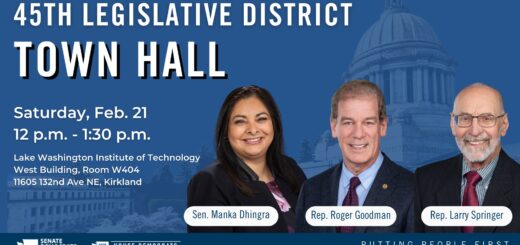 Your 45th Legislative District team will hold a town hall on Saturday, Feb. 21, from 12-1:30 p.m. at Lake Washington Institute of Technology, 11605 132nd Ave. NE in Kirkland (Room 404 in the West Building). We hope to see you there!