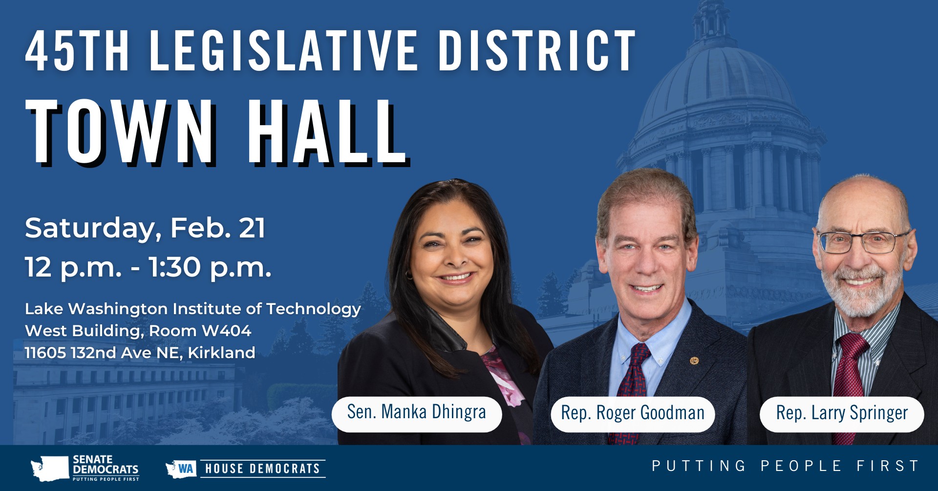 Your 45th Legislative District team will hold a town hall on Saturday, Feb. 21, from 12-1:30 p.m. at Lake Washington Institute of Technology, 11605 132nd Ave. NE in Kirkland (Room 404 in the West Building). We hope to see you there!